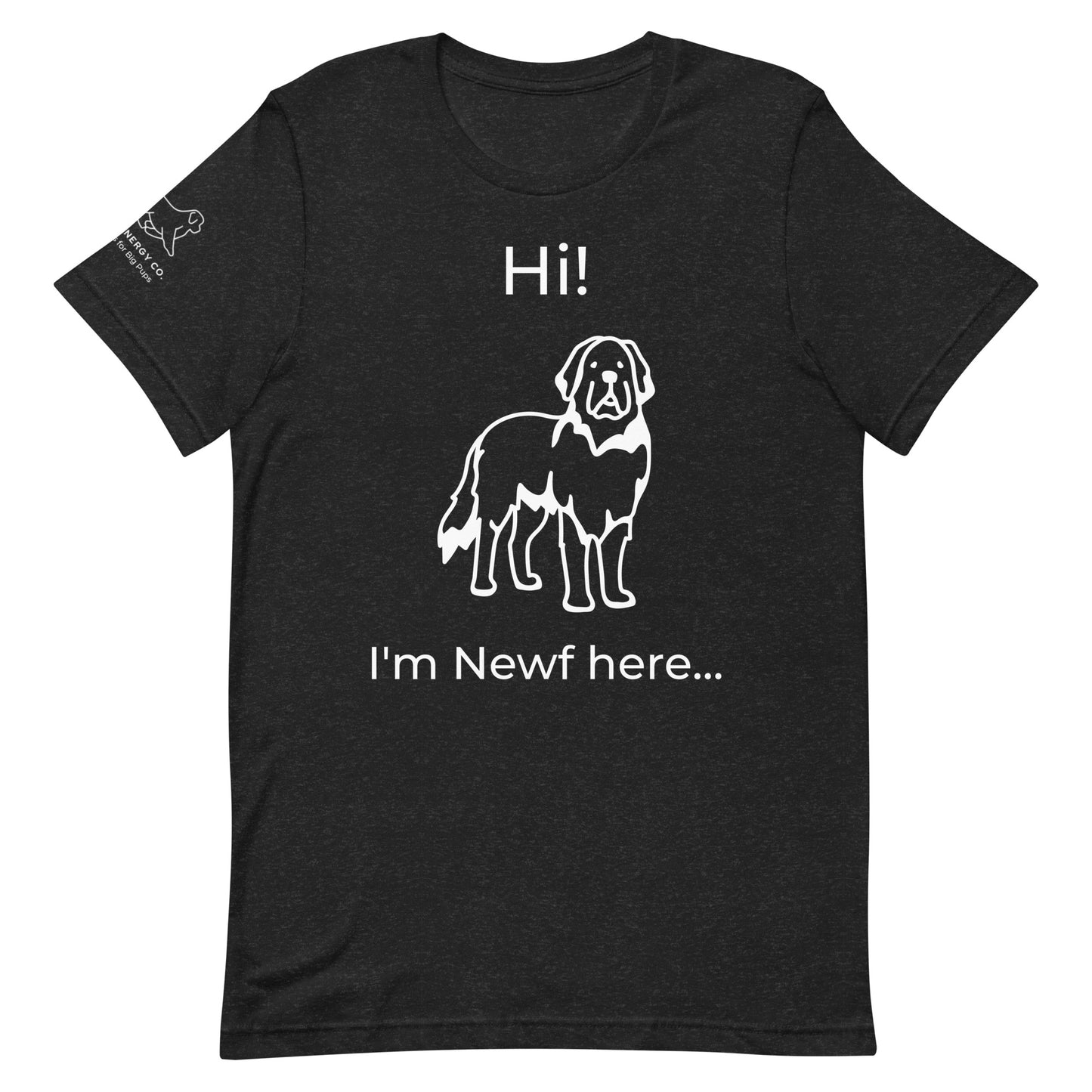 Unisex I'm Newf Here Tee