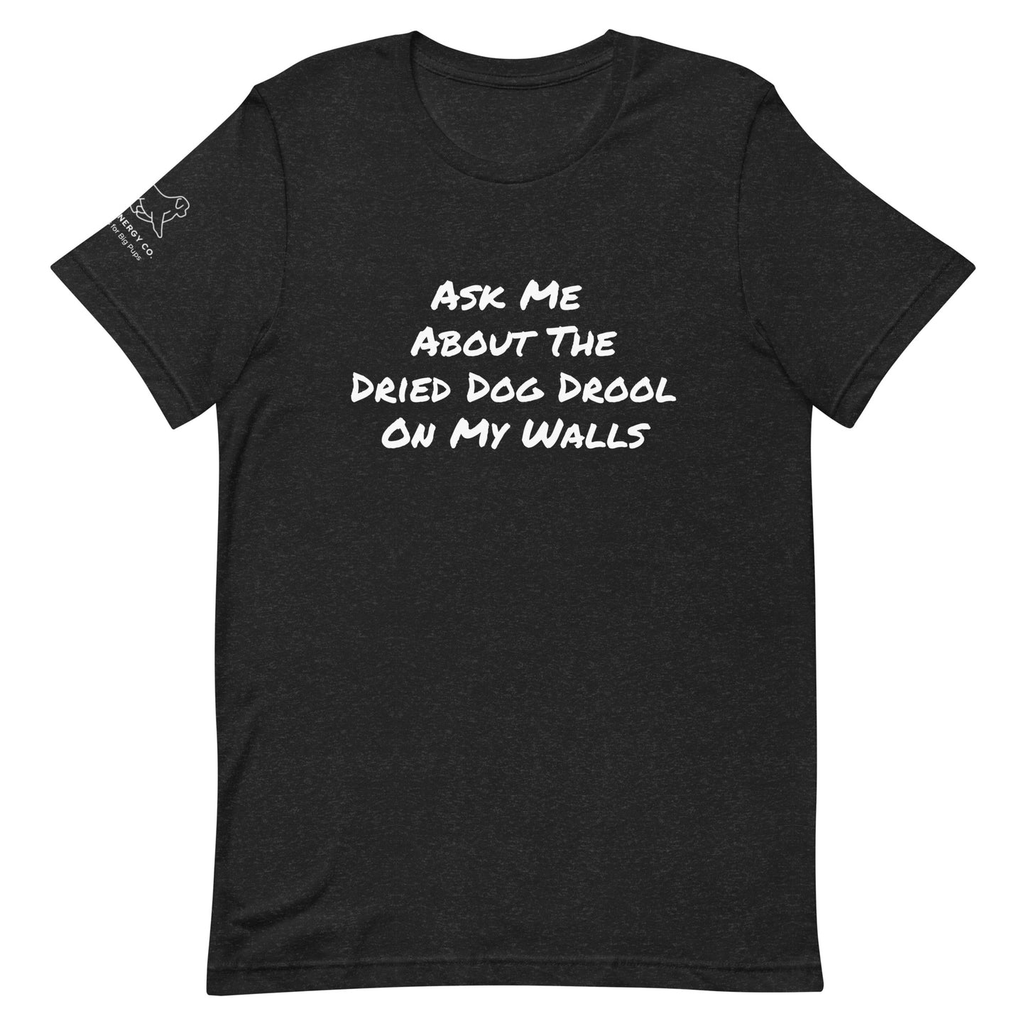 Unisex Dried Drool Tee
