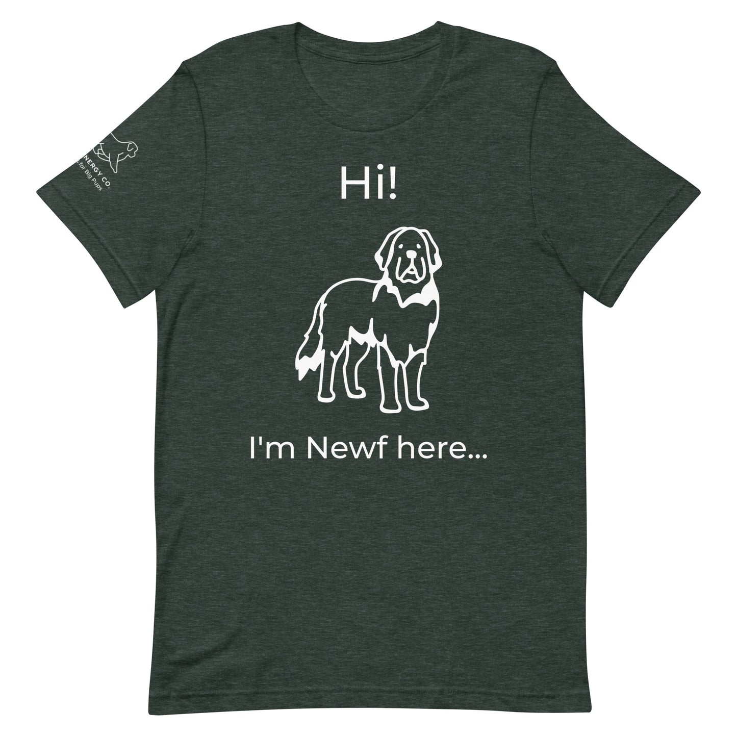 Unisex I'm Newf Here Tee