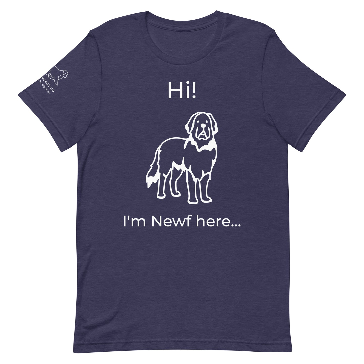 Unisex I'm Newf Here Tee