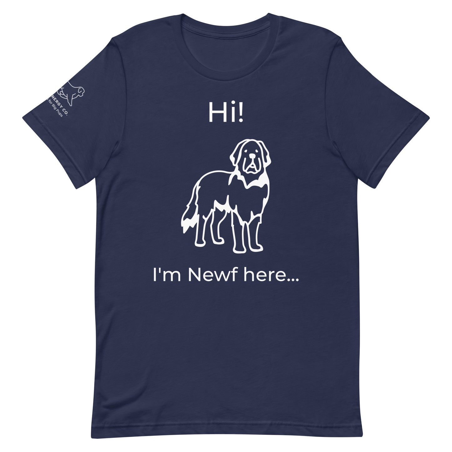 Unisex I'm Newf Here Tee