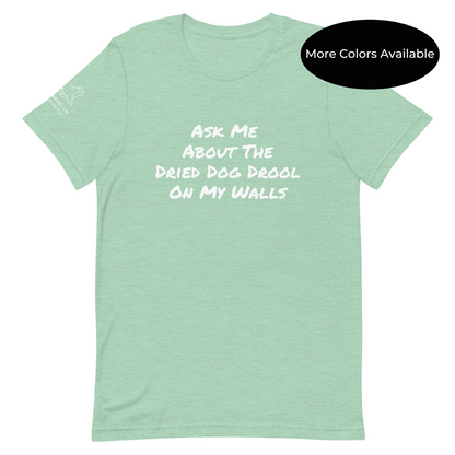 Unisex Dried Drool Tee