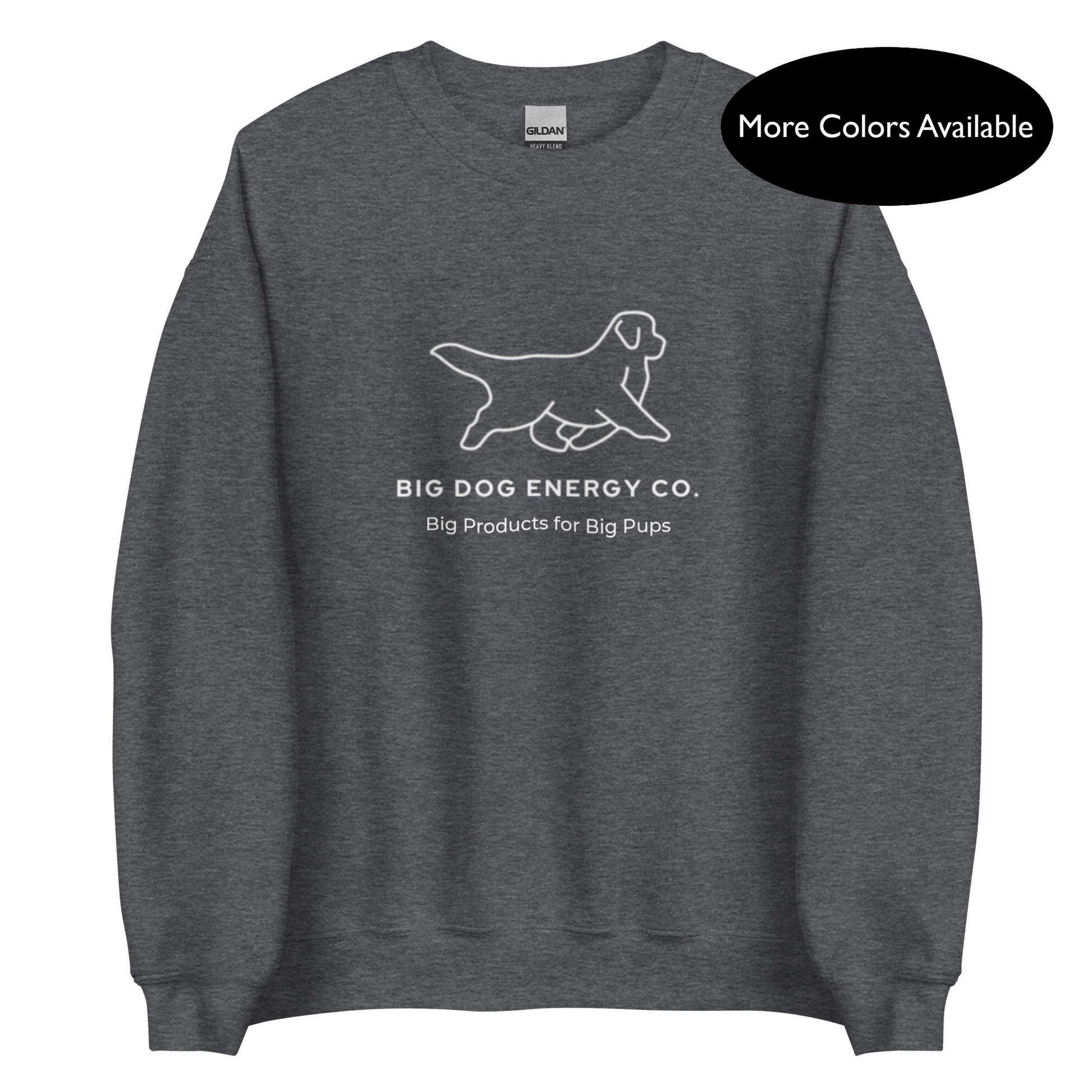 Unisex Logo Crew Neck Sweatshirt Big Dog Energy Company