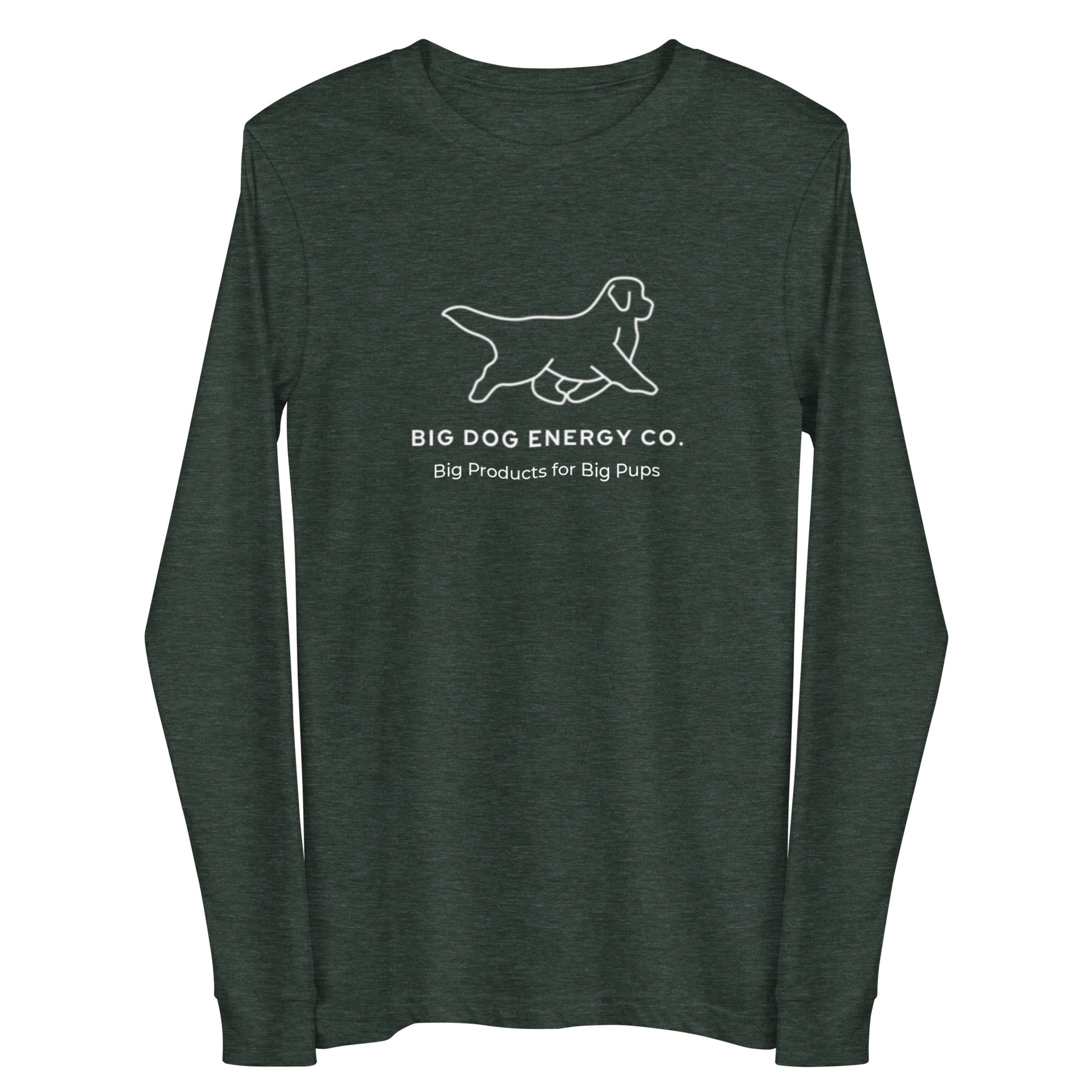 Heather forest green long sleeve t-shirt showing the white Big Dog Energy Company logo, which is a Newfoundland dog silhouette over the company name, with a smaller saying "Big Products for Big Pups" underneath the logo, also in white text.