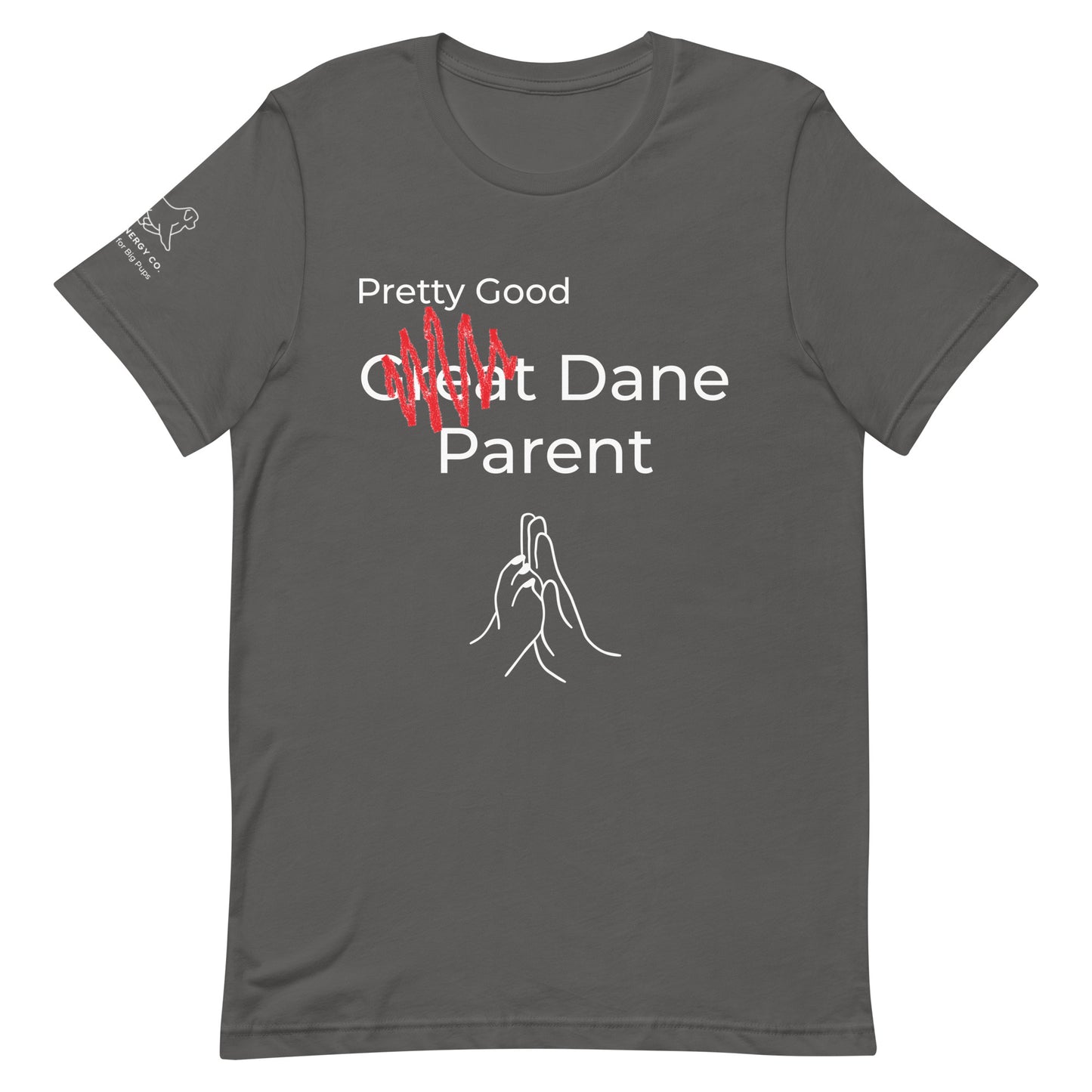 Unisex Pretty Good Dane Parent Tee