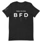 Unisex BFD Tee
