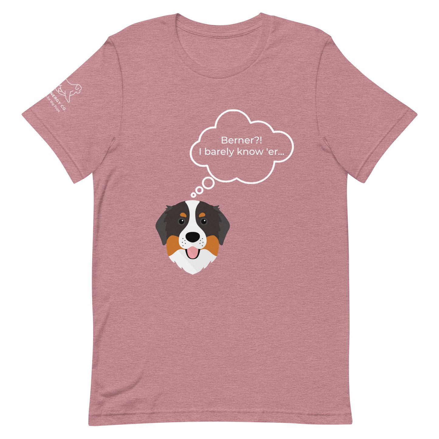 Unisex Berner?! Tee