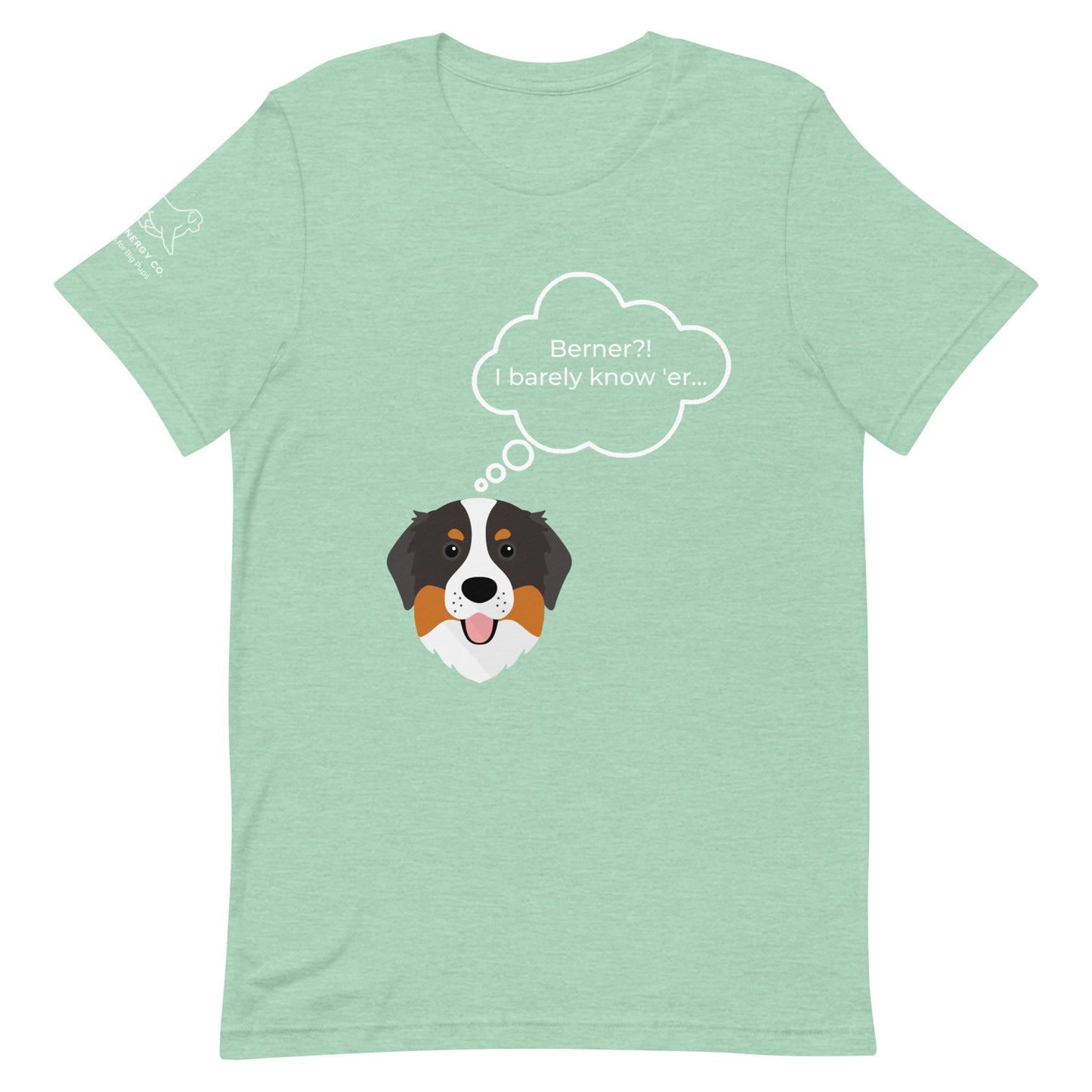 Unisex Berner?! Tee