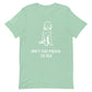 Unisex Ain't Too Proud Tee