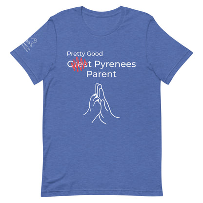 Unisex Pretty Good Pyr Parent Tee