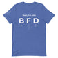 Unisex BFD Tee