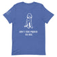 Unisex Ain't Too Proud Tee