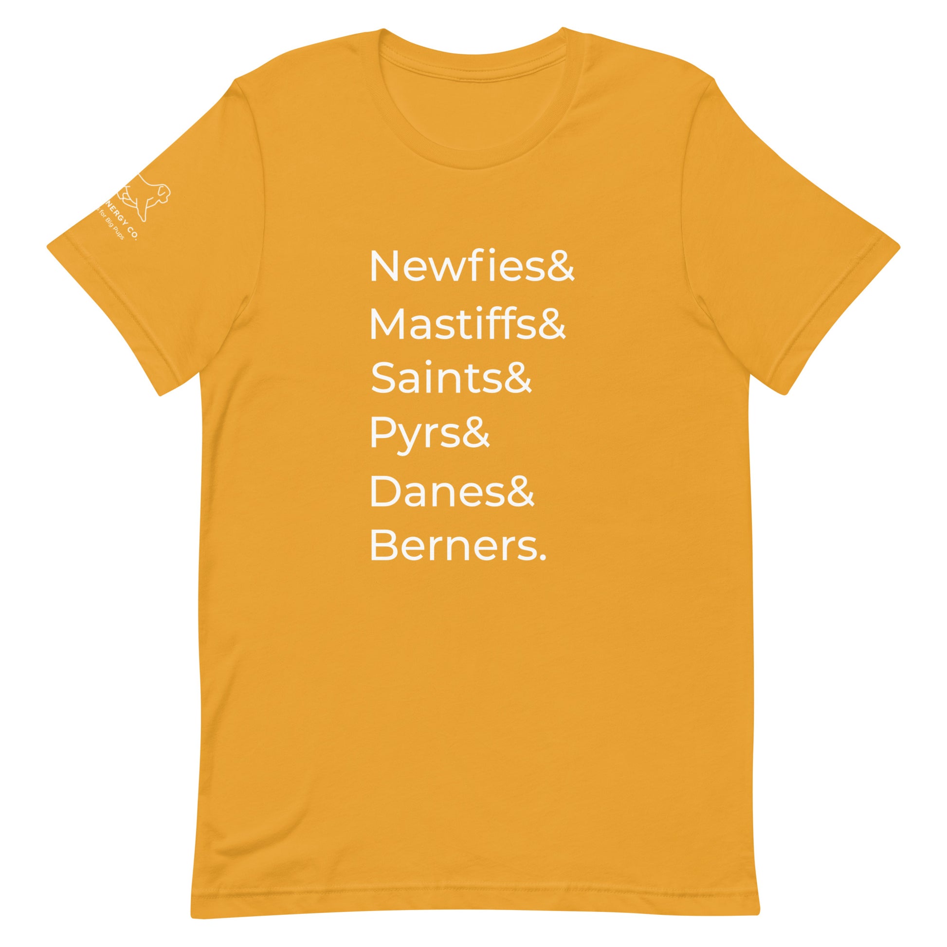 Front of a mustard yellow t-shirt that has a list that reads "Newfies& Mastiffs& Saints& Pyrs& Danes& Berners." in white text.