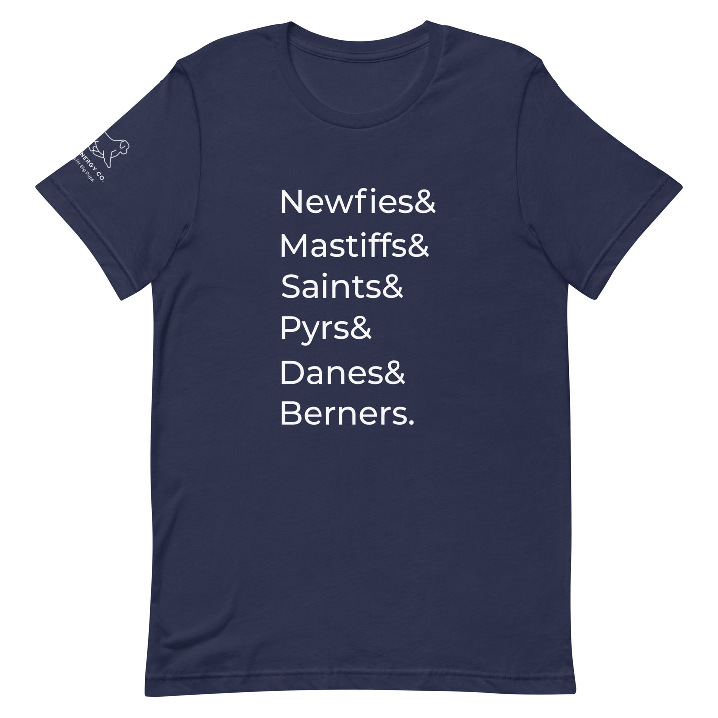 Front of a navy blue t-shirt that has a list that reads "Newfies& Mastiffs& Saints& Pyrs& Danes& Berners." in white text.