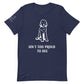 Unisex Ain't Too Proud Tee