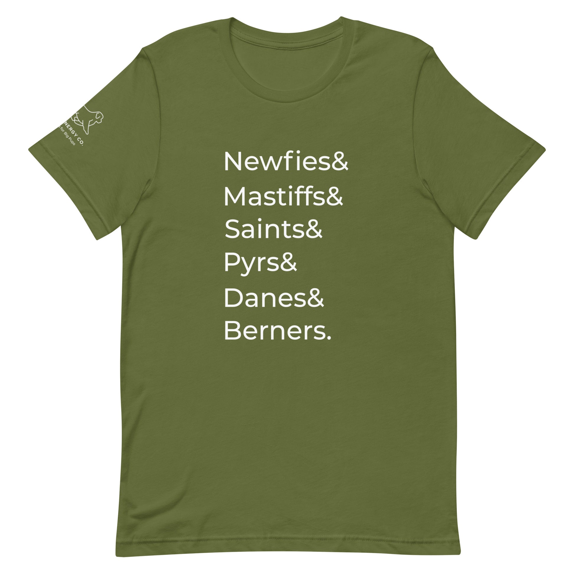 Front of an olive green t-shirt that has a list that reads "Newfies& Mastiffs& Saints& Pyrs& Danes& Berners." in white text.