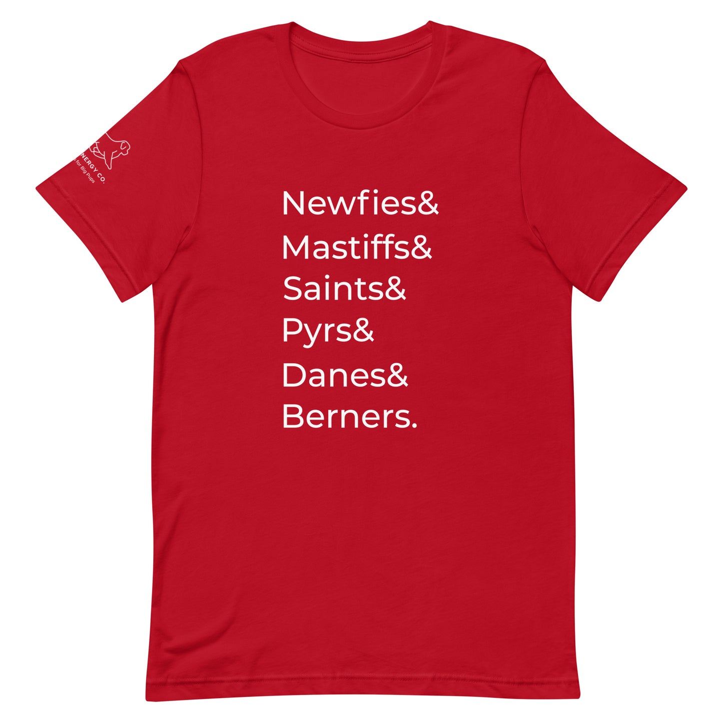 Front of a red t-shirt that has a list that reads "Newfies& Mastiffs& Saints& Pyrs& Danes& Berners." in white text.