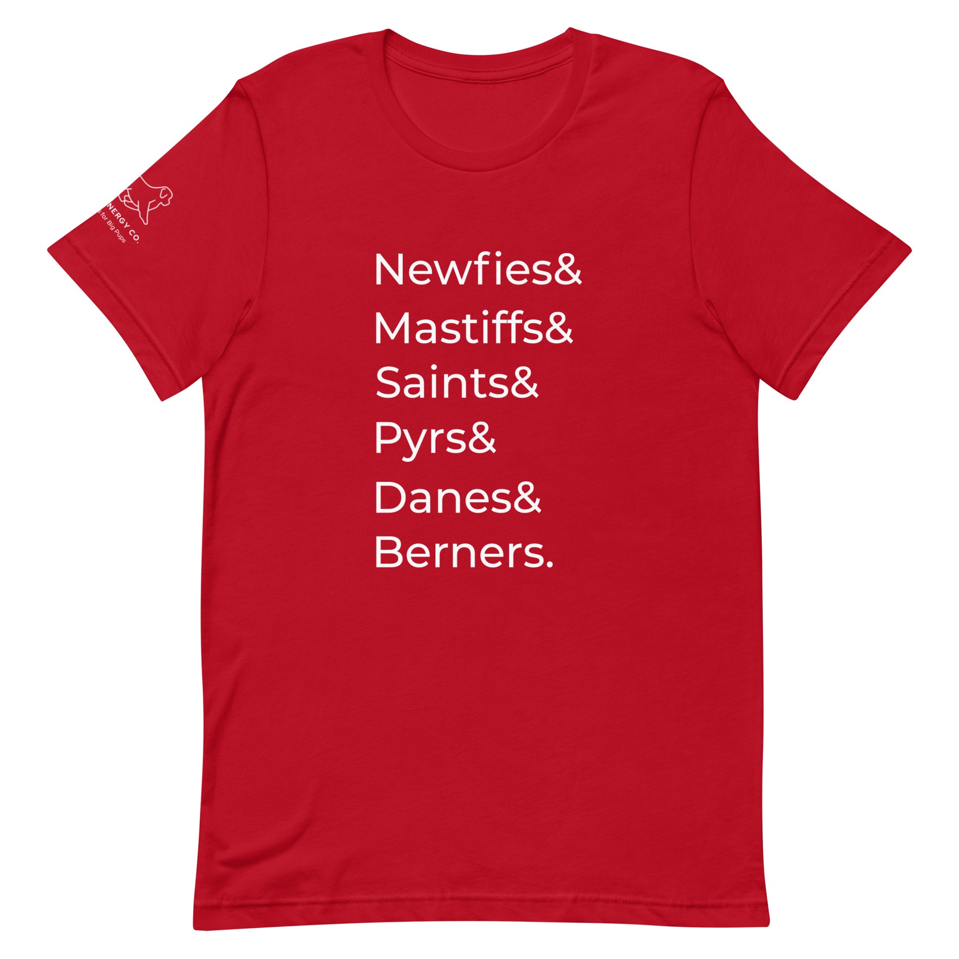 Front of a red t-shirt that has a list that reads "Newfies& Mastiffs& Saints& Pyrs& Danes& Berners." in white text.