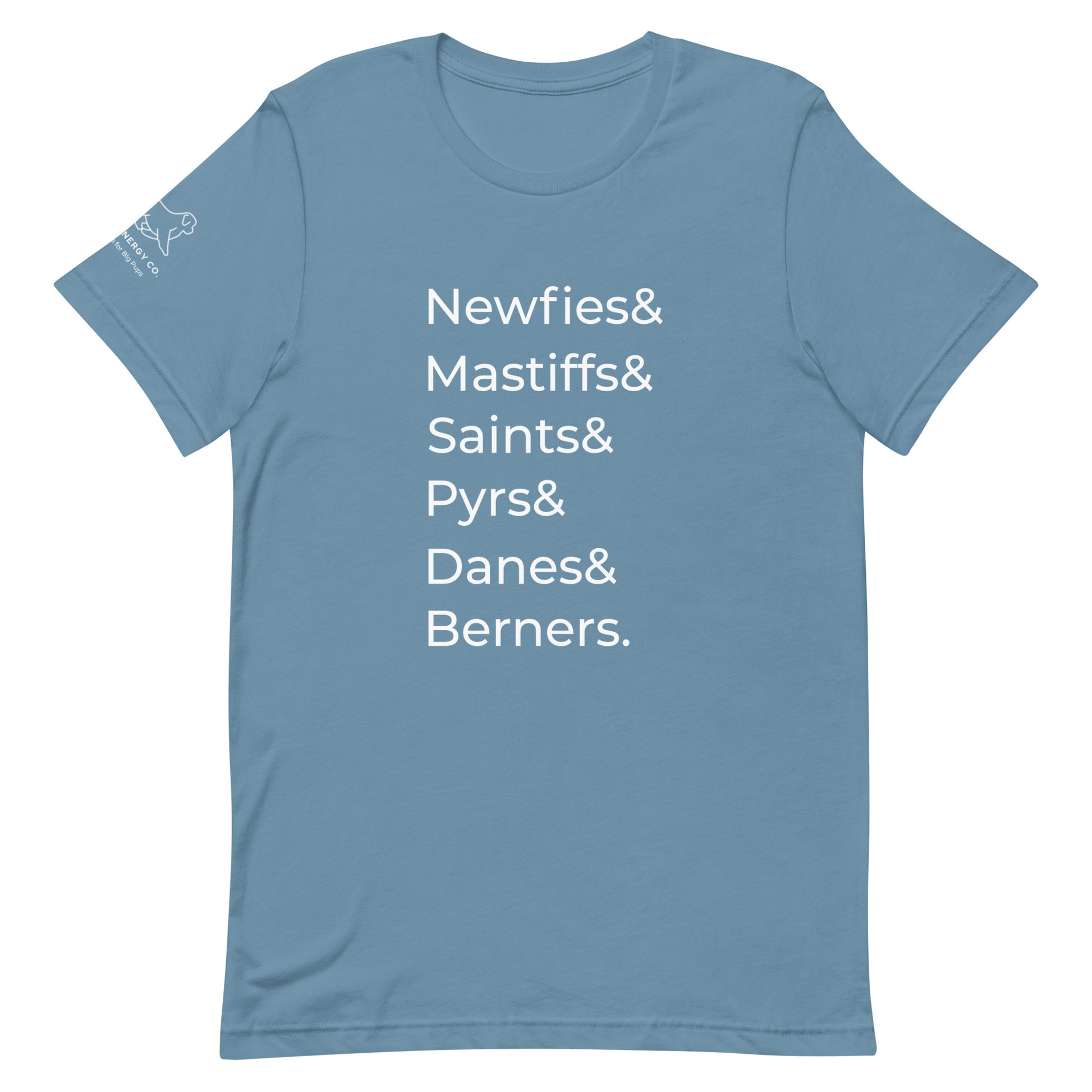 Front of a steel blue t-shirt that has a list that reads "Newfies& Mastiffs& Saints& Pyrs& Danes& Berners." in white text.