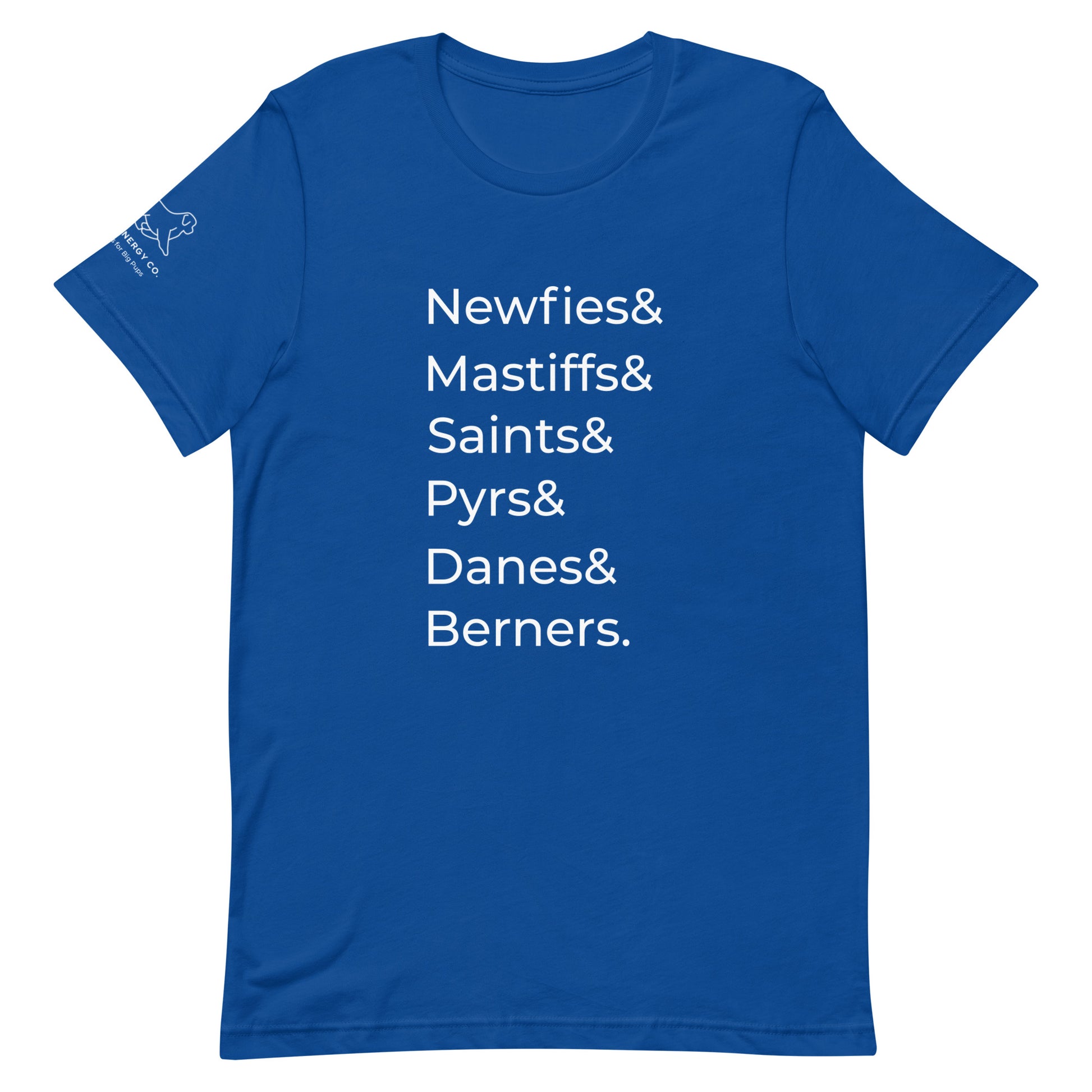 Front of a royal blue t-shirt that has a list that reads "Newfies& Mastiffs& Saints& Pyrs& Danes& Berners." in white text.